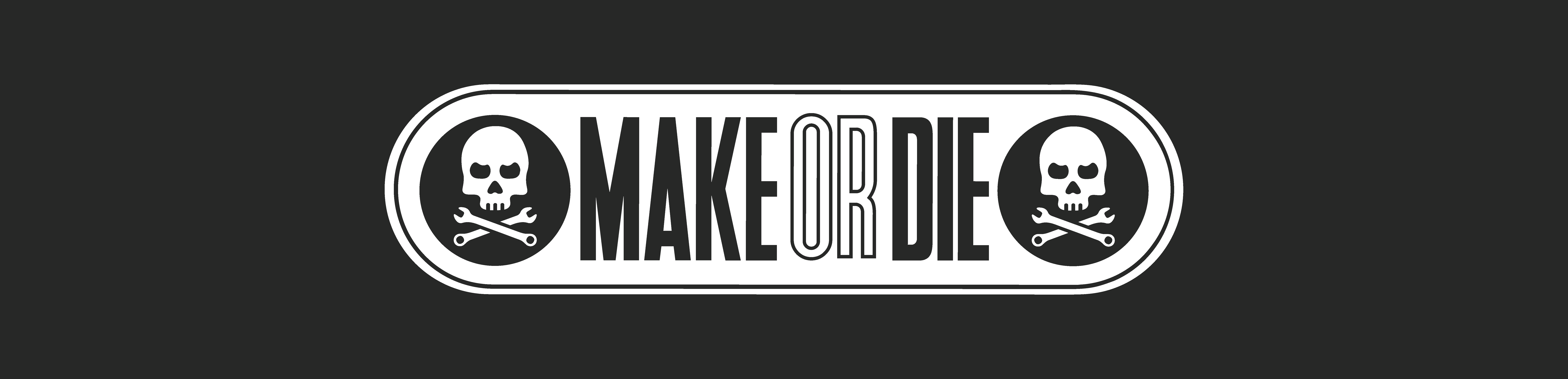 Make Or Die
